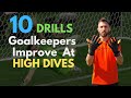 10 Goalkeeper Drills To Improve High Dives
