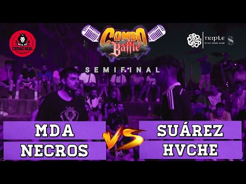 MDA Y NECROS vs SUÁREZ Y HVCHE - Semifinal COMBO BATTLE II