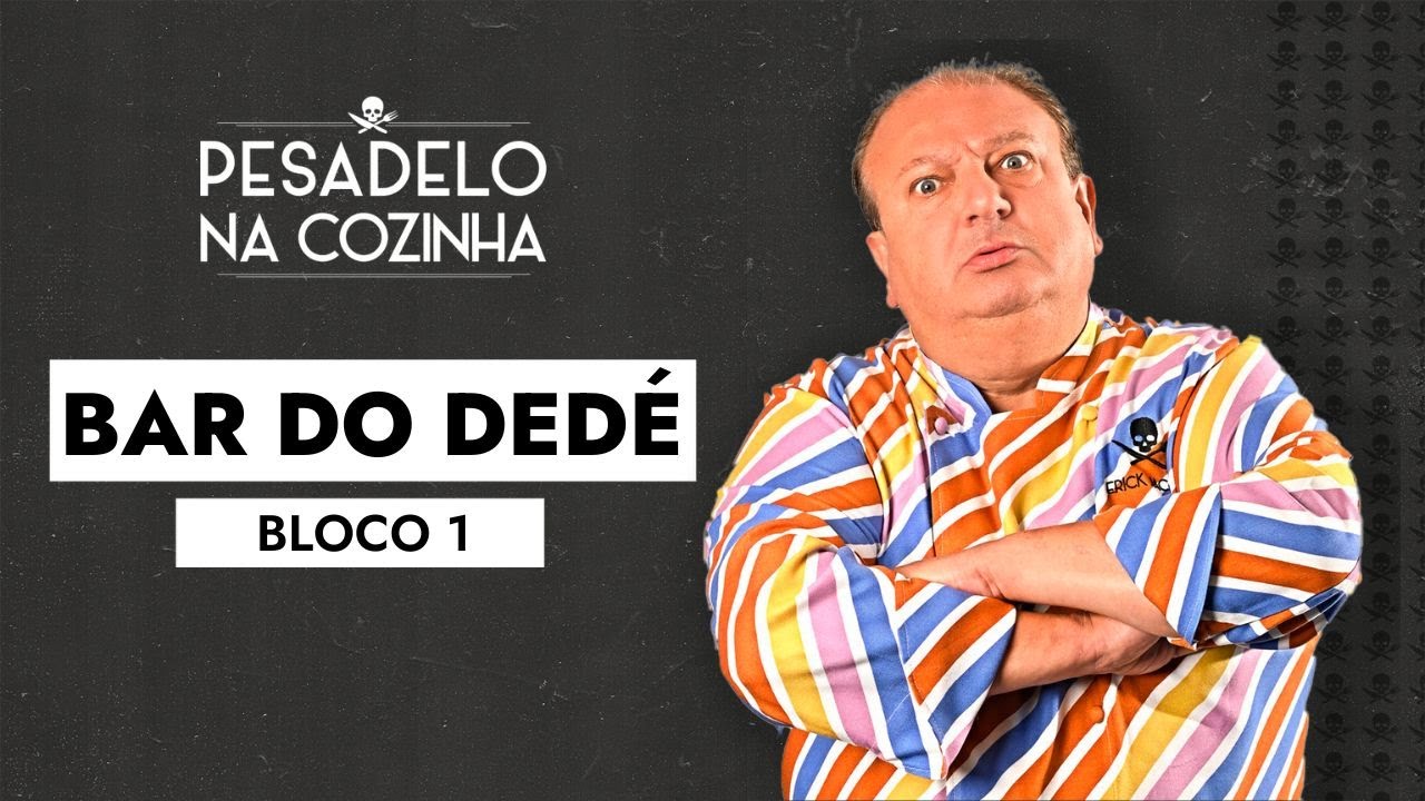 Pesadelo na Cozinha: Bar do Dedé - Episódio Completo | Bloco 1
