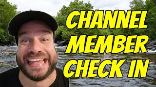 Members Only - Channel Member Check In 05/20/2024