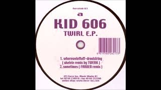 Kid 606 - Sometimes (Farben Remix)
