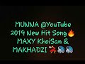 MUNNA 2019 MAKHADZI Feat Maxy KhoiSan