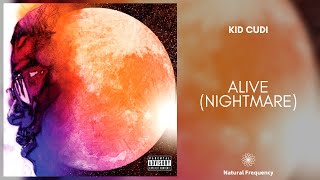 Kid Cudi - Alive (Nightmare) (432Hz)