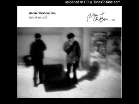 Anouar Brahem Trio - Astrakan Cafe 1