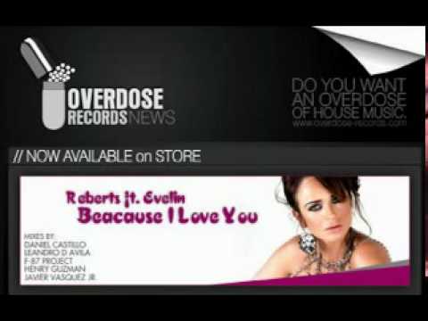Reberts Feat. Evelin - Beacause I Love You (DJ Daniel Castillo Happines Dub Mix)