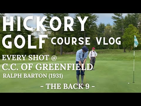 Country Club of Greenfield with Hickory Golf Clubs, Part 2 - Course Vlog #10