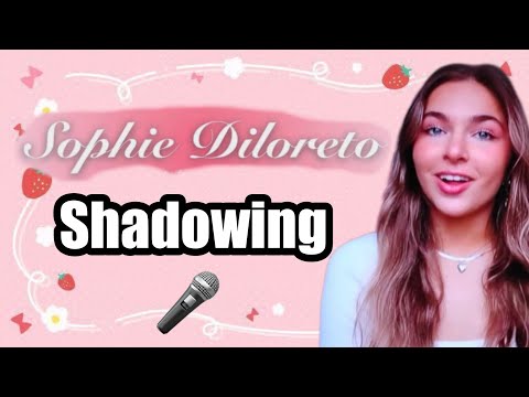 Shadowing with sophie diloreto🎀|Shadowing Practice