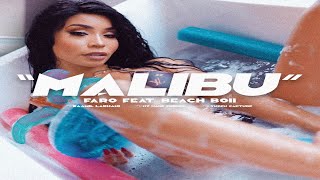 Faro - Malibu (feat. Beach Boii)