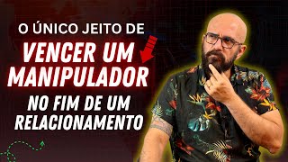 QUANDO O MANIPULADOR PERDE O PODER SOBRE VOCÊ! | Marcos Lacerda, psicólogo