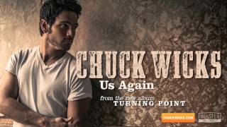 Chuck Wicks - Us Again (Official Audio Track)