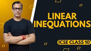 Linear Inequations in One Variable Class 10 ICSE | Linear Inequations ICSE Class 10| @sirtarunrupani
