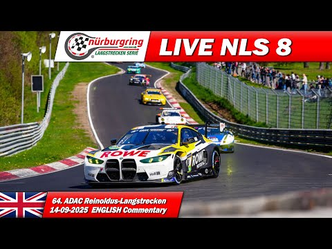 🔴 LIVE: NÜRBURGRING Race 8 | 🇬🇧 | Nürburgring Endurance Series 2025