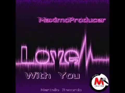 Love With You - MaximoProducer (video teaser)