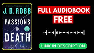 Passions in Death by J.D. Robb [ Full Audiobook Free ]