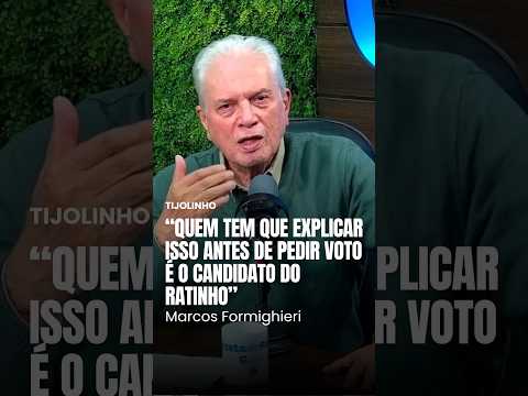 “Quem tem que explicar antes de pedir voto é o candidato do Ratinho”, diz Formighieri