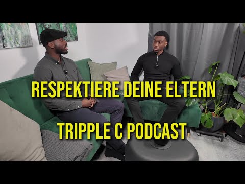Respektiere deine Eltern | TRIPPLE C PODCAST