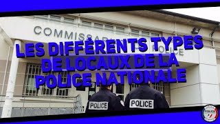 Les différents types de locaux de la police nationale (hôtel de police, commissariats, BP, ...) !