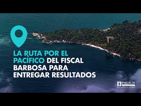 Fiscal Francisco Barbosa: La ruta por el Pacífico para entregar resultados