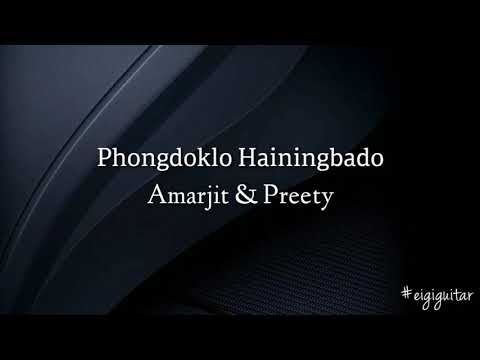 Phongdoklo Hainingbado - Amarjit and Preety Guitar chords and lyrics.