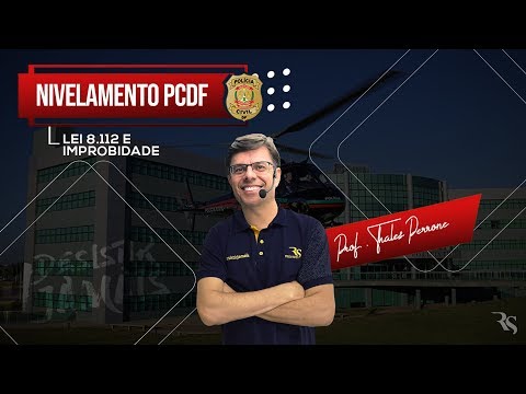 Nivelamento - Lei 8.112 e Improbidade - Thales Perrone #AoVivo #IRS #PCDF #Escrivão