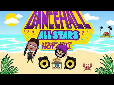 La Toya Linger ❌ Dee Master - Hot Gyal | The Dancehall All Stars