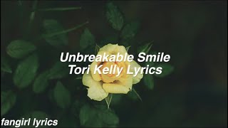 Unbreakable Smile || Tori Kelly Lyrics