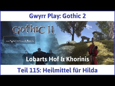 Gothic 2 Teil 115: Heilmittel für Hilda - Let's Play|Deutsch