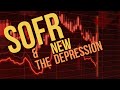 SOFR & The Next Great Depression Pt. 2