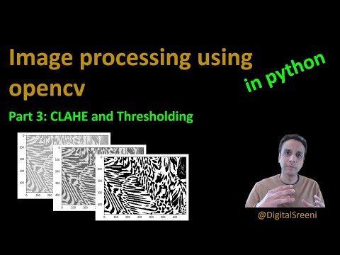 27 - CLAHE and Thresholding using opencv in Python