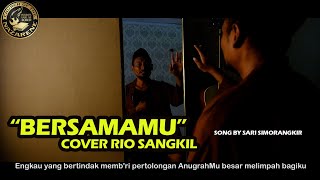 Download lagu Bersamamu bapa kulewati semua | cover rio sangkil mp3 Download lagu Bersamamu bapa kulewati semua | cover rio sangkil mp3