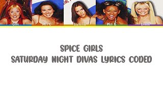 Spice Girls - Saturday Night Divas Lyrics Coded