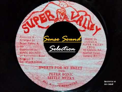 Peter Bionic & Little Meeks - Sweets For My Sweet