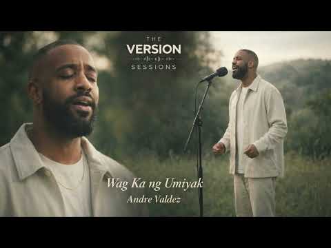 The Version Sessions – Wag Ka’ng Umiyak – Sugarfree (Acoustic Soul Cover by Andre Valdez)