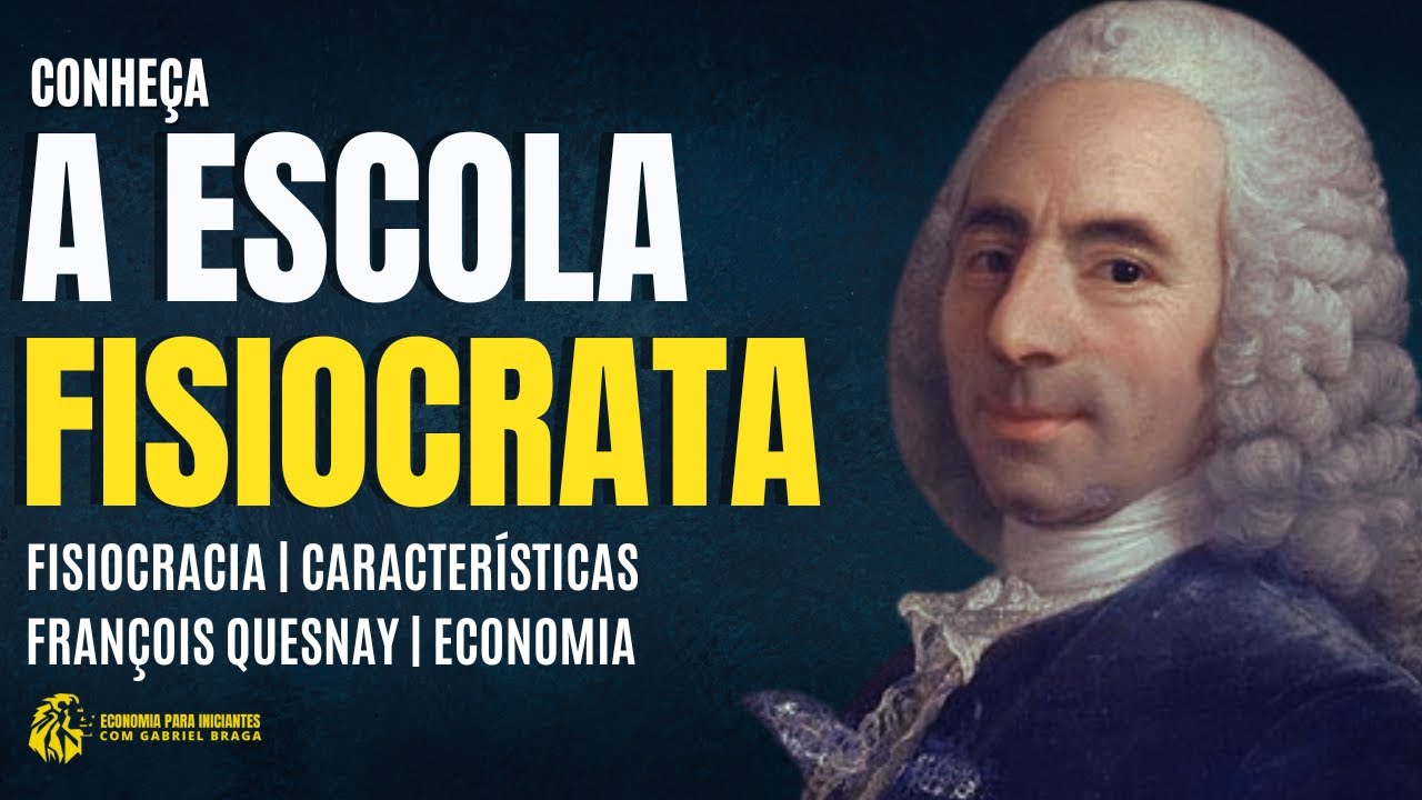 O que era FISIOCRACIA | Escola Fisiocrata | Características | Economia