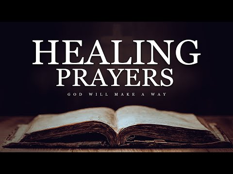 The Most Anointed Biblical Prayers For Healing and Restoration