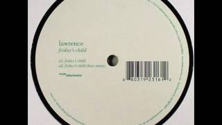 Lawrence - Friday&#39;s Child