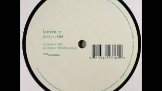 Lawrence - Friday&#39;s Child