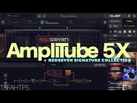NEXT LEVEL ToneX Integration - AmpliTube 5X & RedSeven Hybrid 100 Signature Collection