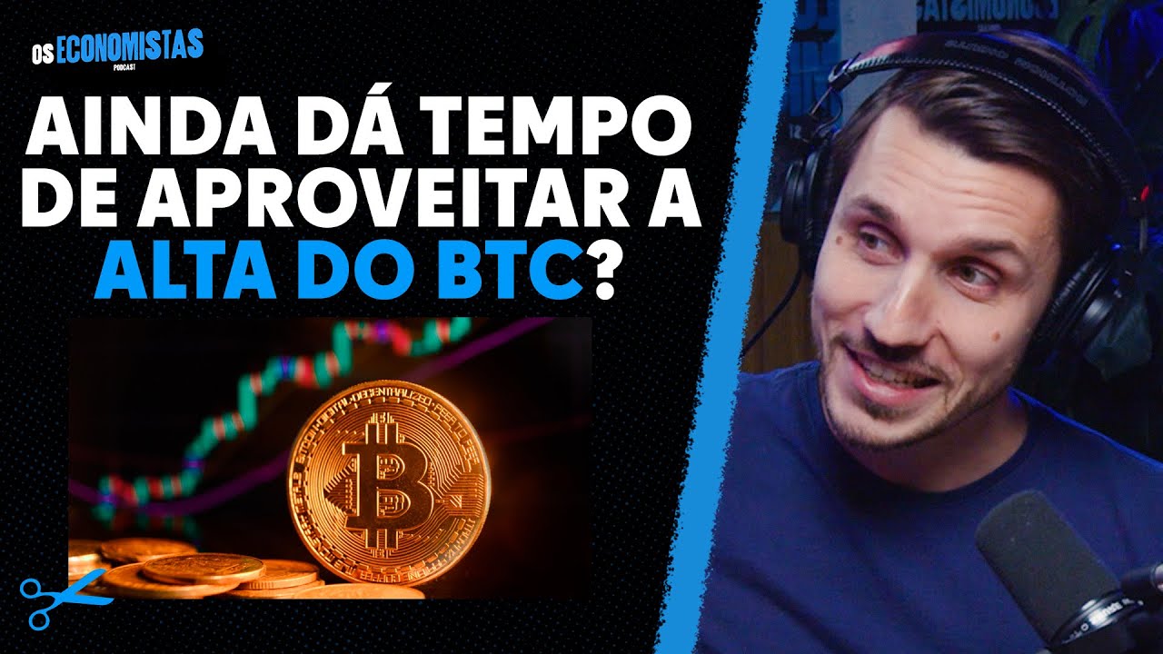 AINDA DÁ TEMPO DE COMPRAR BITCOIN? (Especialista explica) | Os Economistas 105