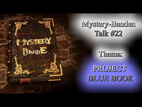 Mystery - Banden - Talk #22. Thema: Projekt Blue Book