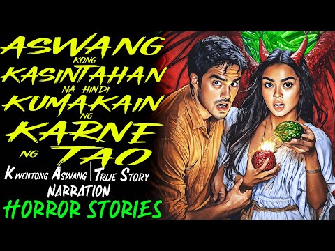 ASWANG KONG KASINTAHAN NA HINDI KUMAKAIN NG KARNE NG TAO | Kwentong Aswang | True Story