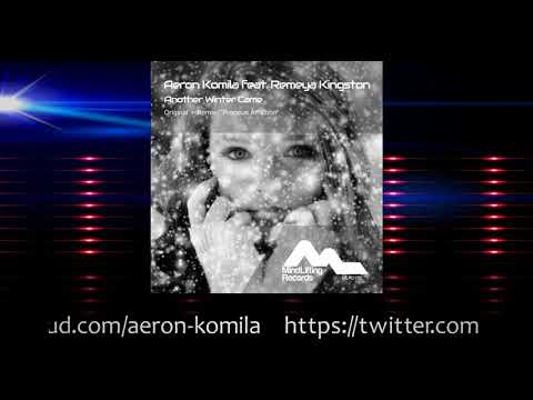 Aeron Komila feat. Remeya Kingston - Another Winter Came (Radio Mix)
