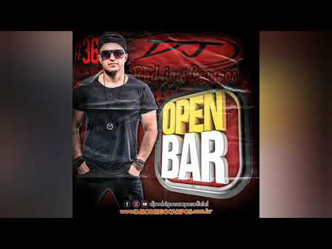 OPEN BAR (VOLUME 36) - DJ RODRIGO CAMPOS