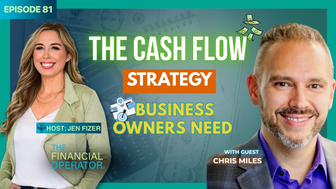 The Cash Flow Strategy Business Owners Need - Episode 81 with Chris Miles
