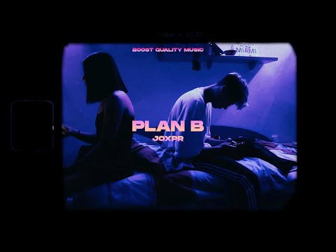 Joxpr - Plan B (Official Video)
