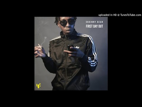 Skinny Gean - First Day Out (Freestyle)
