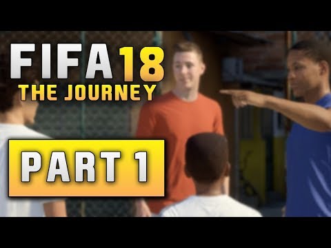 FIFA 18 THE JOURNEY Walkthrough | Part 1 | ULTRA SETTINGS | No Commentary