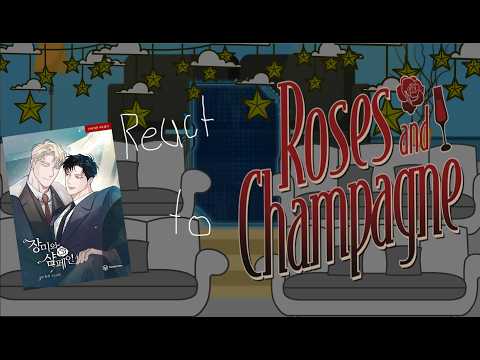 Roses🌹🥂 and Champagne REACTS||GLRV|Manwha|not org||