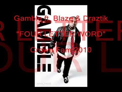 Gamble - Four letter word ( Ft. Blaze & Draztik )  [ Black Hearts ]