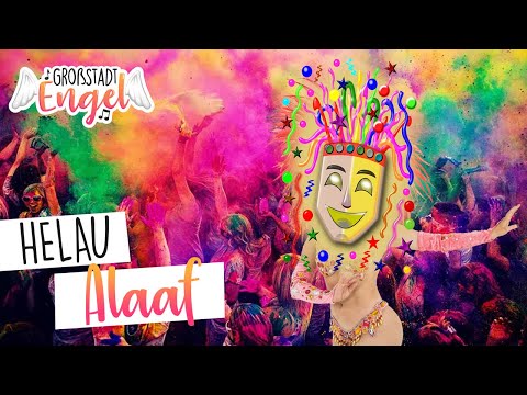 Helau, Alaaf - GroßstadtEngel | Karnevalslieder | Karneval | Fastelovend | Faschingslieder